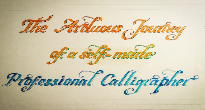 The Arduous Journey of a Self-made Professional Calligrapher